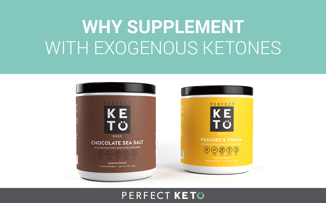 Supplementing with Exogenous Ketones Perfect Keto