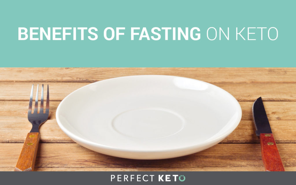 Benefits of Fasting on Keto Perfect Keto Exogenous Ketones