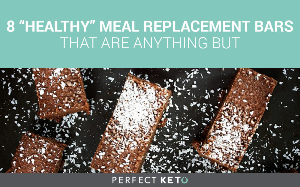 8 “Healthy” Meal Replacement Bars that are Anything But